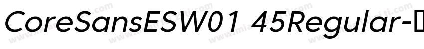 CoreSansESW01 45Regular字体转换